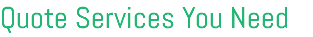 Quote Services You Need
